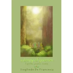 A Donsy of Gnomes by Sieglinde De Francesca