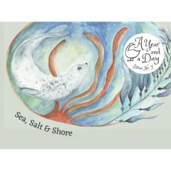 A Year and a Day Magazine - Issue 2: Sea, Salt & Shore