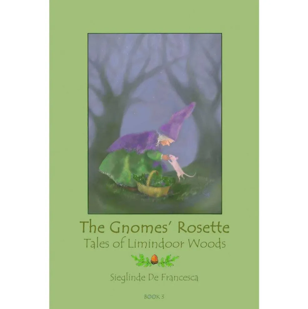 The Gnomes' Rosette: Tales of Limindoor Woods - Book 3